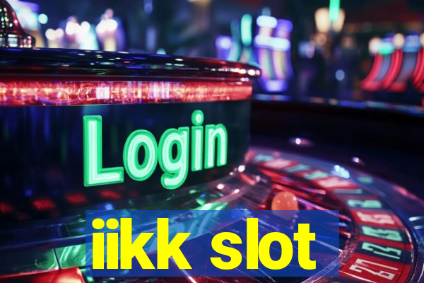 iikk slot